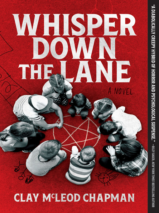 Title details for Whisper Down the Lane by Clay McLeod Chapman - Available